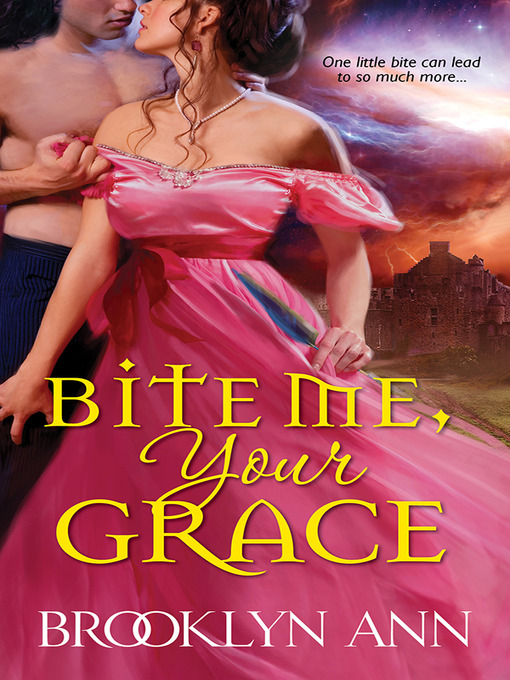 Title details for Bite Me, Your Grace by Brooklyn Ann - Wait list